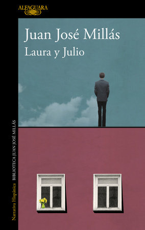 Laura y Julio / Laura and Julio by Juan José Millás