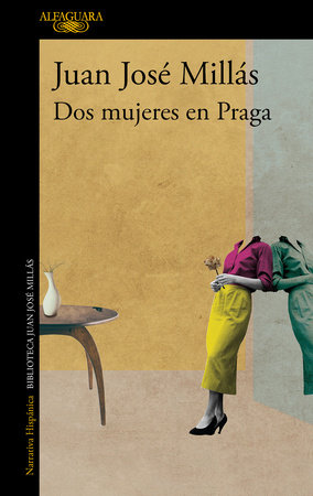 Dos mujeres en Praga / Two Women in Prague by Juan José Millás