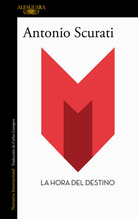 M. La hora del destino / M. The Hour of Destiny by Antonio Scurati