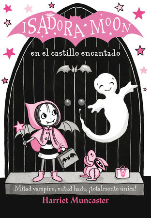 Isadora Moon en el castillo encantado / Isadora Moon Goes on a School Trip by Harriet Muncaster