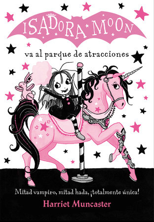 Isadora Moon va al parque de atracciones / Isadora Moon Goes to the Fair by Harriet Muncaster