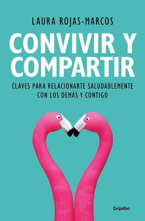 Convivir y compartir / Living and Sharing by Laura Rojas-Marcos