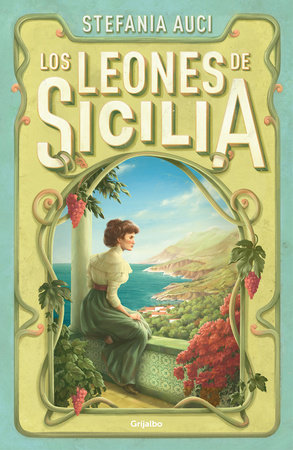 Los leones de Sicilia / The Florios of Sicily by Stefanía Auci