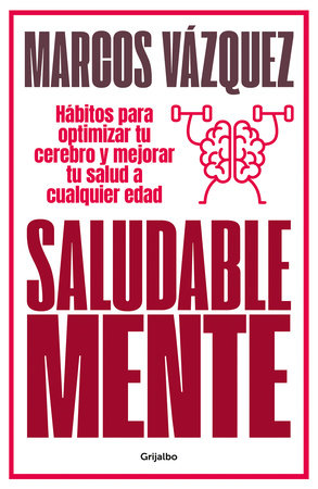 Saludable mente / A Healthy Mind by Marcos Vazquez