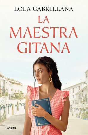 La maestra gitana / The Gypsy Teacher by Lola Cabrillana