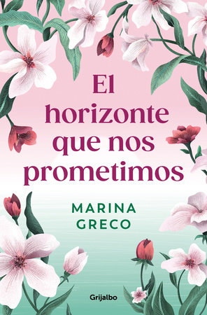El horizonte que nos prometimos / The Horizon We Promised Ourselves by Marina Greco