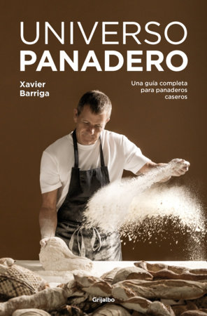 Universo panadero / The Baker’s Universe by Xavier Barriga
