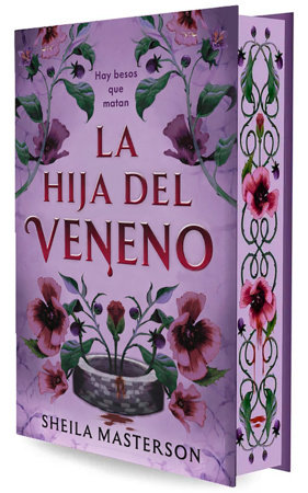 La hija del veneno (Cantos pintados) / The Poison Daughter (Sprayed Edges Edition) by Sheila Masterson