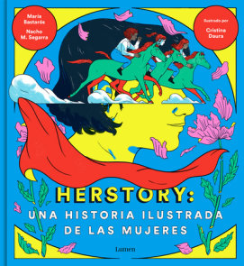 Herstory: Una historia ilustrada de las mujeres / Herstory: An Illustrated History about Women
