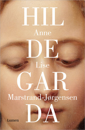 Hildegarda / Hildegard by Anne Lise Marstrand-Jorgensen