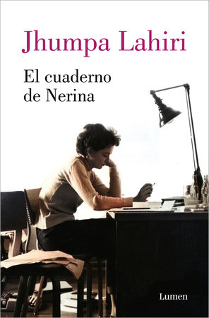 El cuaderno de Nerina / Nerina's Notebook by Jhumpa Lahiri