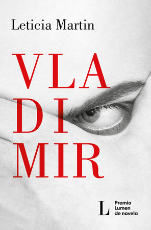 Vladimir (Premio Lumen 2023) (Spanish Edition) by Leticia Martín