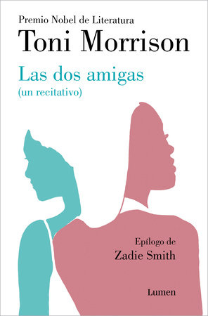 Las dos amigas (Un recitativo) (INÉDITO) / Recitatif by Toni Morrison