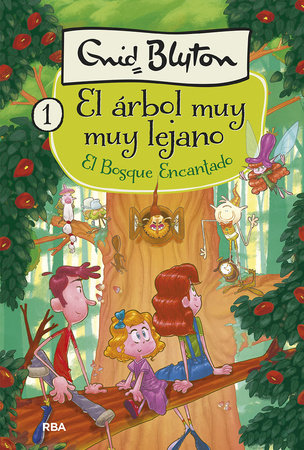 El bosque encantado. El árbol muy muy lejano 1 / The Enchanted Wood by Enid Blyton