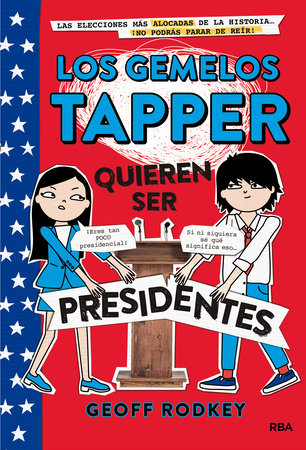 Los gemelos Tapper quieren ser presidentes / The Tapper Twins Run for President