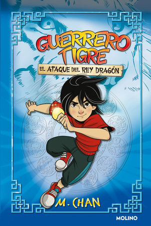 El ataque del Rey Dragón/Attack of the Dragon King by M. Chan, Montse Triviño González trad.