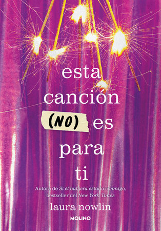 Esta canción (no) es para ti / This Song Is (Not) for You by Laura Nowlin