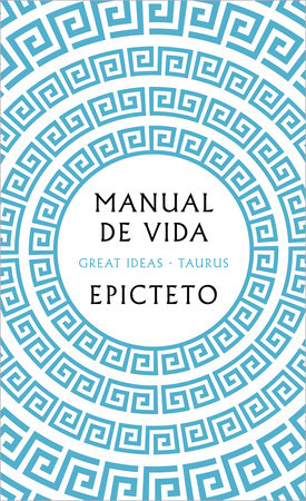 Manual de vida / Art of Living: The Classical Manual on Virtue, Happiness, and E ffectiveness by Epicteto