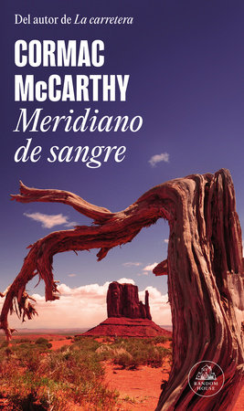 Meridiano de Sangre / Blood Meridian by Cormac McCarthy
