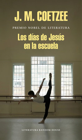 Los días de Jesús en la escuela / The Schooldays of Jesus by J. M. Coetzee