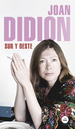 Sur y Oeste / South and West by Joan Didion