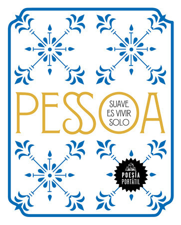Suave es vivir solo / How Sweet to Live Alone by Fernando Pessoa