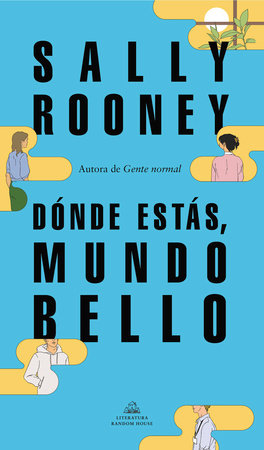 Dónde estás, mundo bello / Beautiful World, Where Are You by Sally Rooney