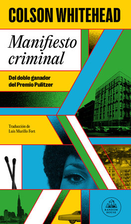 Manifiesto criminal / Crook Manifesto by Colson Whitehead