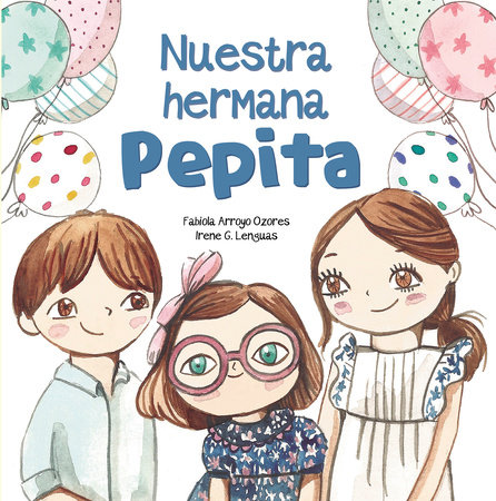 Nuestra hermana Pepita / Our Sister, Pepita by Fabiola Arroyo
