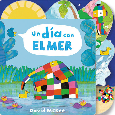 Un día con Elmer / Elmer's Day: Tabbed Board Book by David McKee