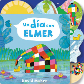Un día con Elmer / Elmer's Day: Tabbed Board Book