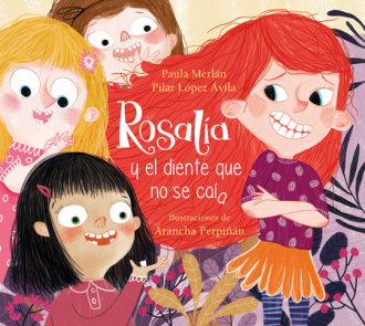 Rosalía y el diente que no se caía / Rosalia and the Tooth That Just Wouldnt Fal l Off