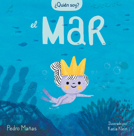 ¿Quién soy? El mar / Who Am I? The Sea by Pedro Mañas