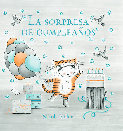 La sorpresa de cumpleaños / Ollie's Birthday Surprise by Nicola Killen