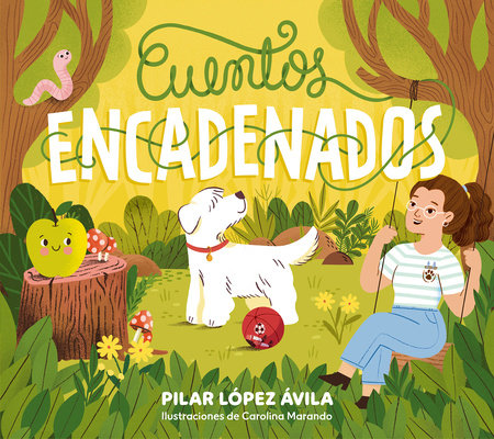 Cuentos encadenados / Linked Stories by Pilar López Ávila