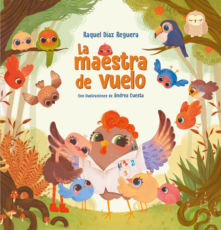 La maestra de vuelo: Un cuento sobre el valor de los maestros y maestras  / The Flying Teacher by Raquel Díaz Reguera