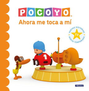 Pocoyó. Un cuento ¡Ahora me toca a mí! / Pocoyo. A Story: Now It's My Turn!