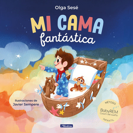 Mi cama fantástica. Método BabyREM / My Fantastic Bed by Olga Sesé