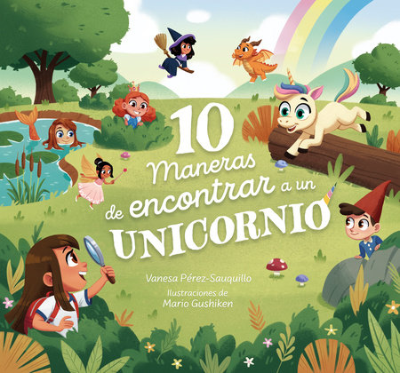 10 maneras de encontrar a un unicornio / 10 Ways to Find a Unicorn: A Search and Find Story by Vanesa Pérez Sauquillo