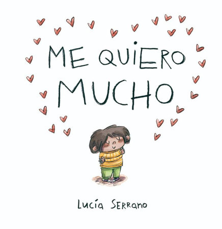Me quiero mucho / I Love Myself a Lot by Lucía Serrano
