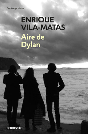 Aire de Dylan / Dylan's Air by Enrique Vila-Matas