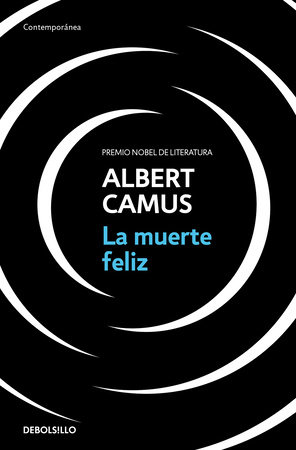 La muerte feliz / A Happy Death by Albert Camus