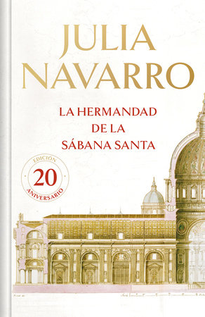La hermandad de la Sábana Santa (20 Aniversario) / The Brotherhood of the Holy Shroud (20th Anniversary) by Julia Navarro