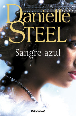 Sangre azul / Royal by Danielle Steel