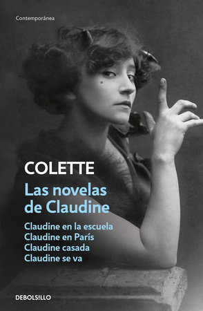 Las novelas de Claudine / The Complete Claudine by Colette