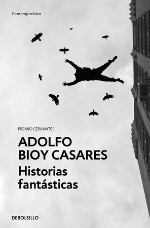 Historias fantásticas / Fantastic Stories by Adolfo Bioy Casares