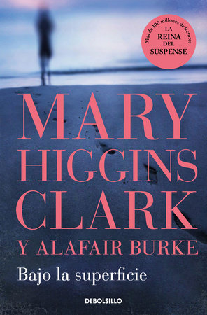 Bajo la superficie / Piece of My Heart by Mary Higgins Clark,Alafair Burke