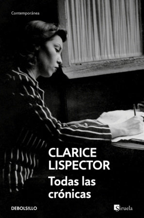 Todas las crónicas / All the Chronicles by Clarice Lispector
