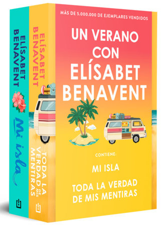 Un verano con Elísabet Benavent. Mi isla · Toda la verdad de mis mentiras / A Summer with Elísabet Benavent: My Island · The Whole Truth about My Lies by Elísabet Benavent