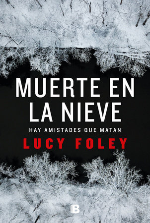 Muerte en la nieve / The Hunting Party by Lucy Foley